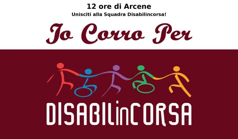 Scopri di più sull'articolo Corri con noi alla 12 ore di Arcene: unisciti alla squadra Disabilincorsa!